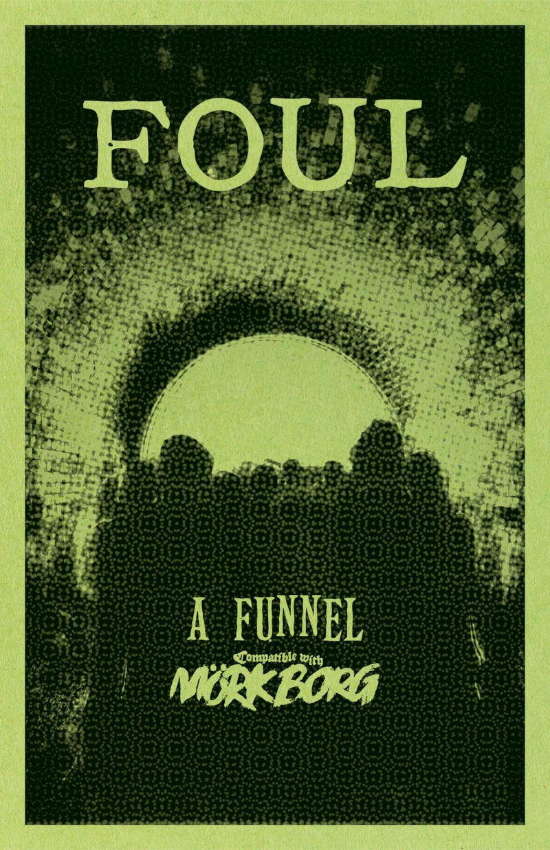 FOUL: A FUNNEL ADVENTURE (MÖRK BORG)