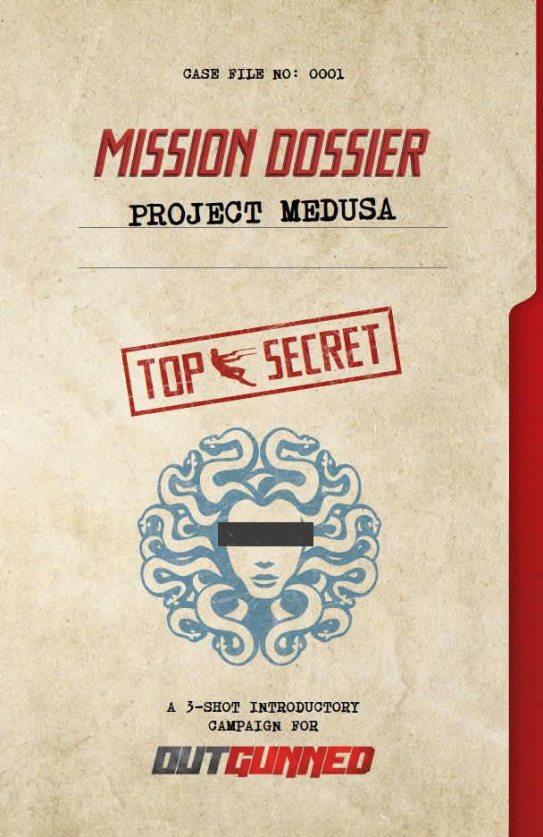 OUTGUNNED - MISSION DOSSIER: PROJECT MEDUSA