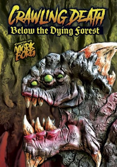 CRAWLING DEATH BELOW THE DYING FOREST (Mörk Borg)