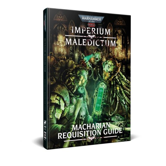 IMPERIUM MALEDICTUM MACHARIAN REQUISITION GUIDE